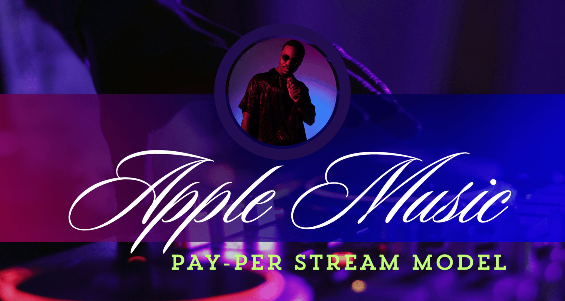 Apple Music’s Pay-Per-Stream Model