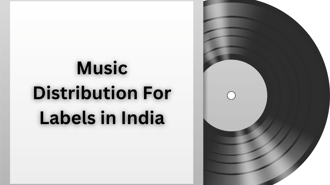 Music Distribution For Labels in India