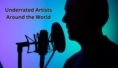 Underrated Artists Around the World