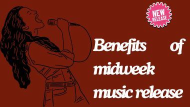 benefits of midweek music release