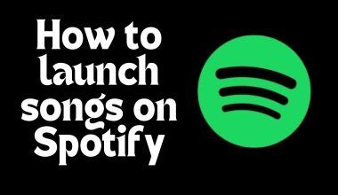 how to launch songs on Spotify