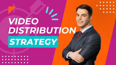 video distribution strategy