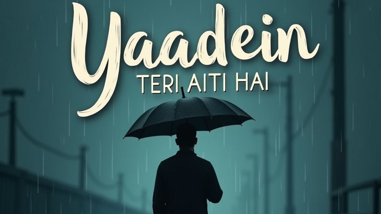 Yaadein Teri Aati Hai