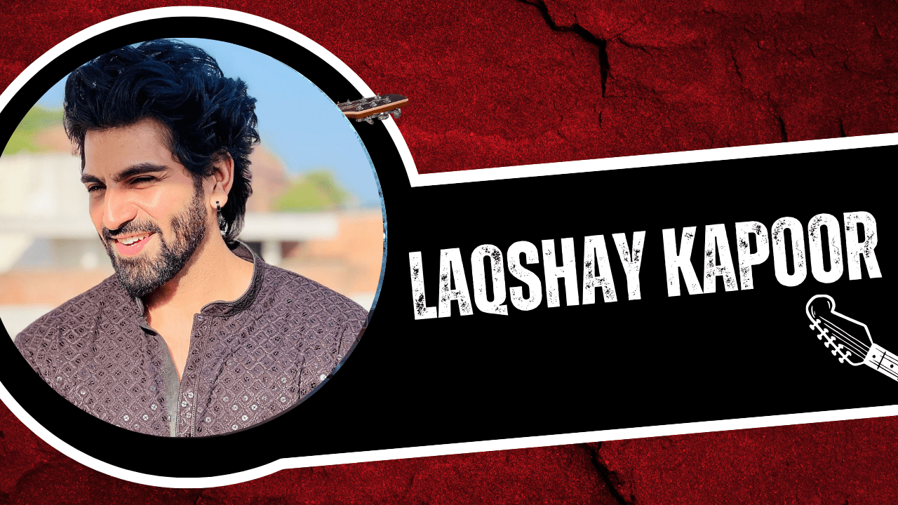 Laqshay Kapoor